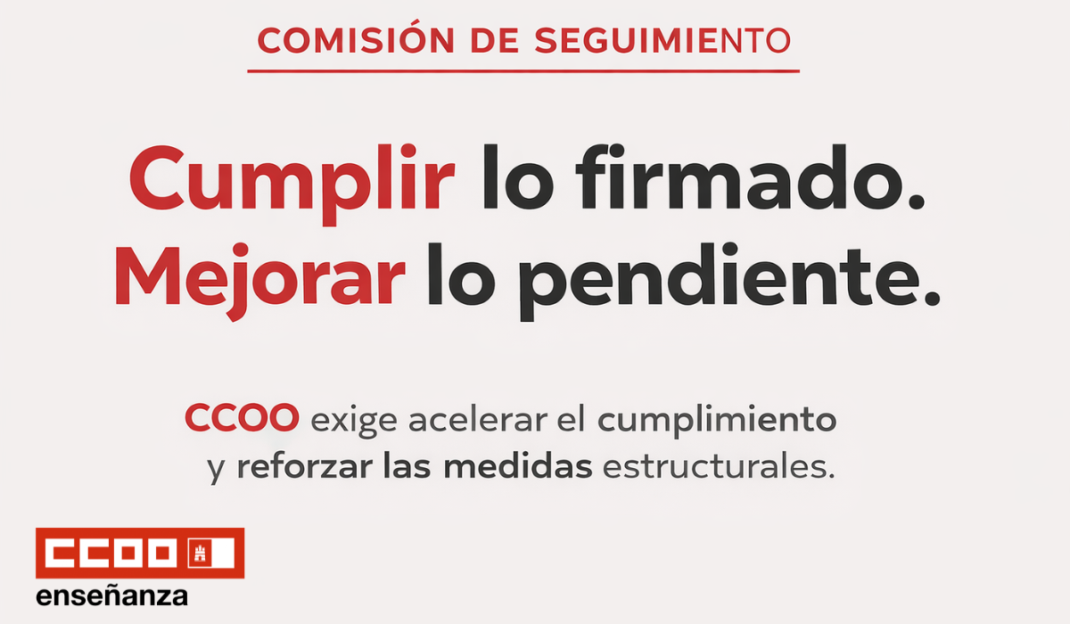 CCOO valora los avances del Acuerdo de Mejoras, pero exige acelerar su cumplimiento y reforzar las medidas estructurales