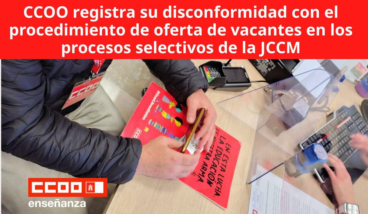 CCOO registra su disconformidad con el procedimiento de oferta de vacantes en los procesos selectivos de la JCCM