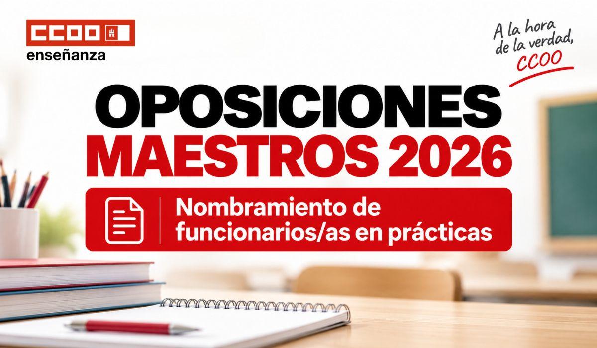 Nombrados los funcionarios y funcionarias en prácticas de las oposiciones de Maestros 2026