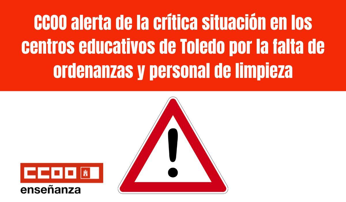 CCOO Enseñanza alerta de la crítica situación en los centros educativos de Toledo por la falta de ordenanzas y personal de limpieza