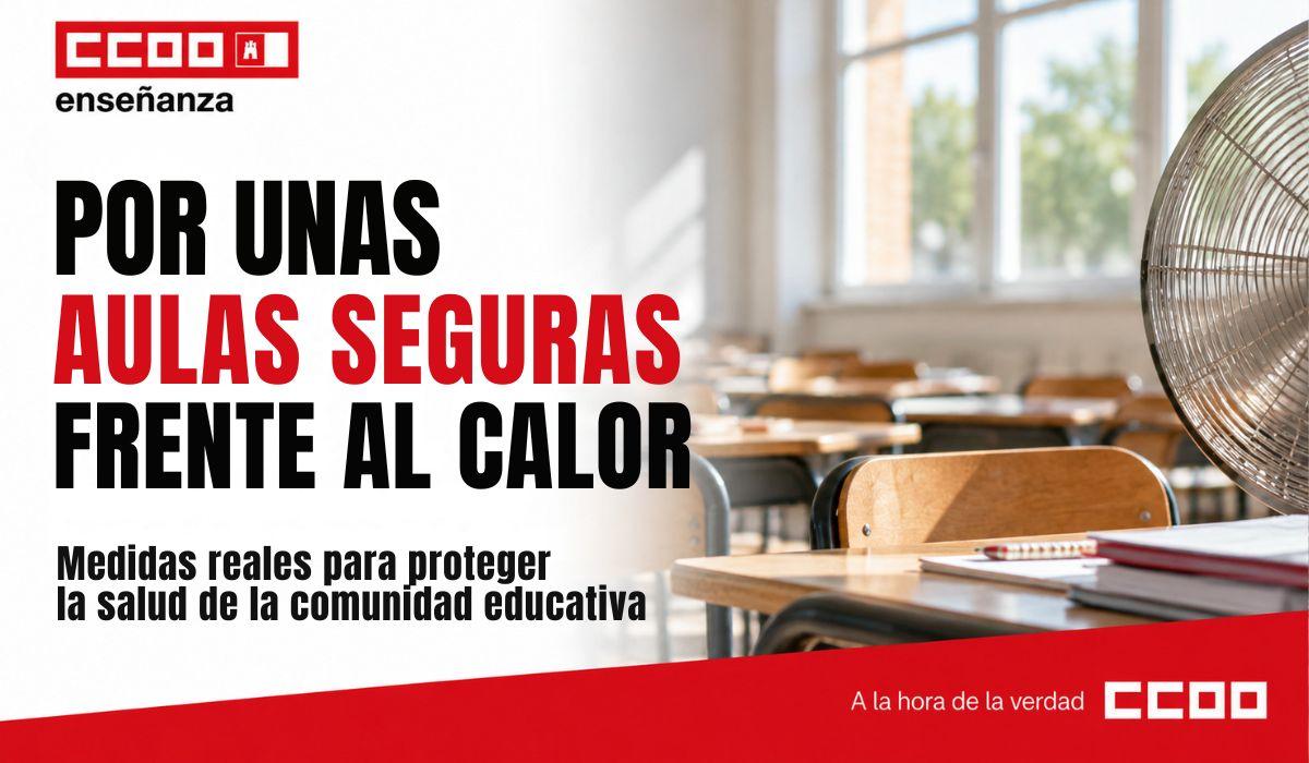 CCOO exige medidas inmediatas ante el calor en las aulas: la Administración ya no puede seguir dilatándolas