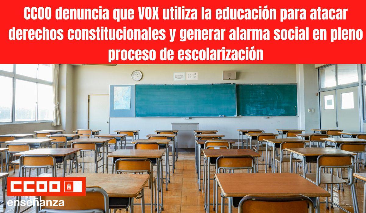 CCOO denuncia que VOX utiliza la educación para atacar derechos constitucionales y generar alarma social en pleno proceso de escolarización