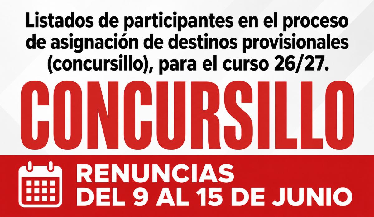 Publicados los listados de participantes en el proceso de asignación de destinos provisionales (concursillo), para el curso 26/27