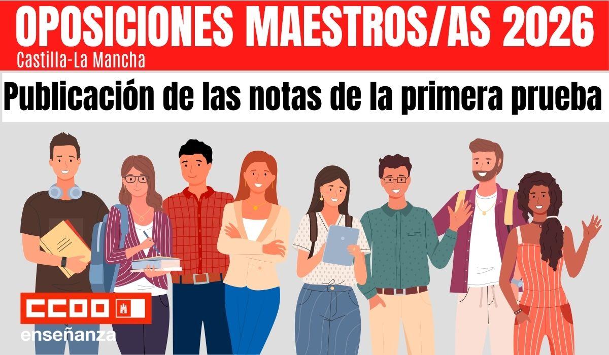 Calificaciones de la primera prueba de las oposiciones de Maestros y Maestras 2026 en Castilla-La Mancha