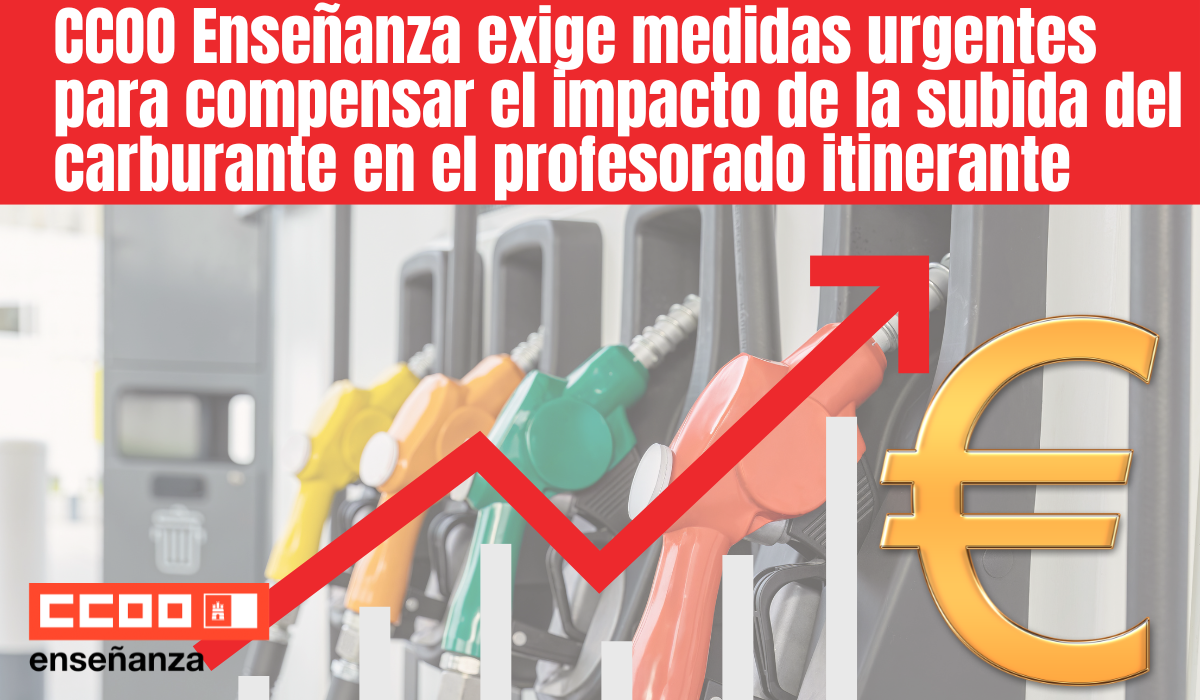 CCOO Enseñanza exige medidas urgentes para compensar el impacto de la subida del carburante en el profesorado itinerante