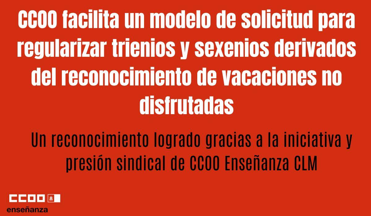 CCOO facilita un modelo de solicitud para reclamar la regularización de trienios y sexenios derivados del reconocimiento de vacaciones no disfrutadas